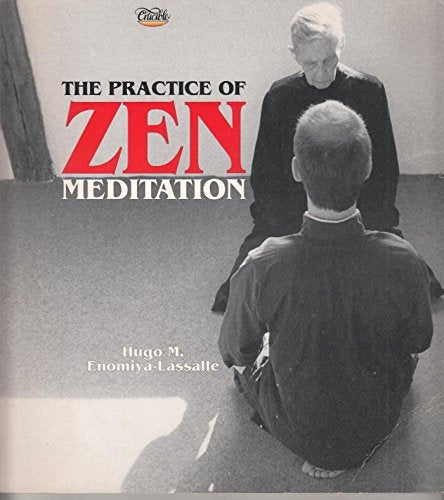 The Practice of Zen Meditation
