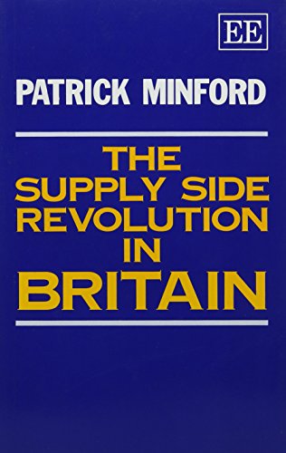 THE SUPPLY SIDE REVOLUTION IN BRITAIN