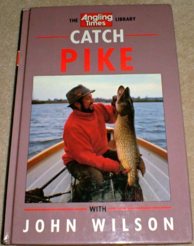 Catch Pike with John Wilson