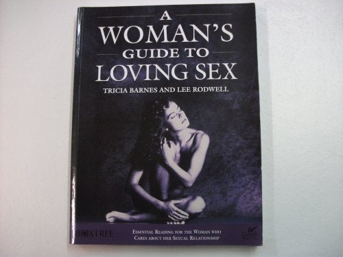 A Woman's Guide to Loving Sex