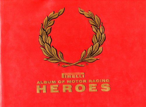 Pirelli Album of Motor Racing Heroes