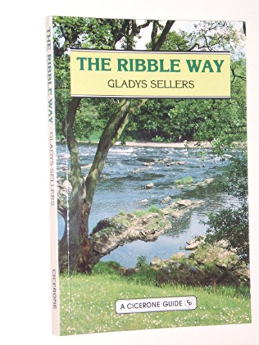 Ribble Way, The: A 70 Mile Recreational Footpath Close to the Banks of the River from Sea to Source
