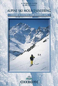 Alpine Ski Mountaineering Vol 2 - Central and Eastern Alps 
