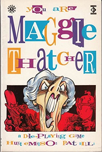 You are Maggie Thatcher