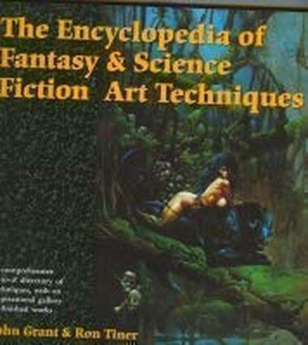 The Encyclopedia of Fantasy and Science Fiction Art Techniques