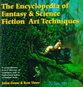 The Encyclopedia of Fantasy and Science Fiction Art Techniques 