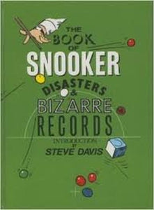 The Book of Snooker Disasters and Bizarre Records 