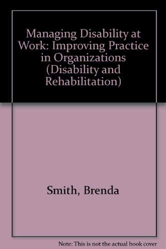 Managing Disability at Work: Improving Practice in Organisations