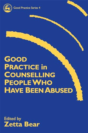 Good Practice in Counselling People Who Have Been Abused