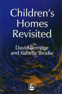 Children's Homes Revisited 