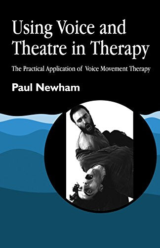 Using Voice and Theatre in Therapy
