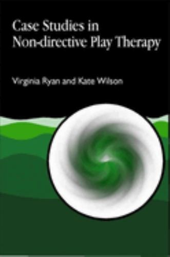 Case Studies in Non-directive Play Therapy