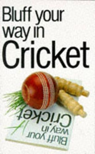 Bluff Your Way in Cricket