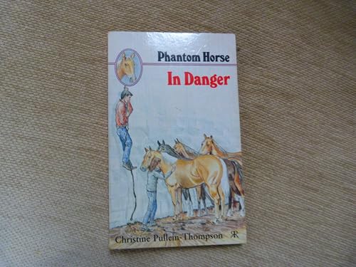 Phantom Horse in Danger