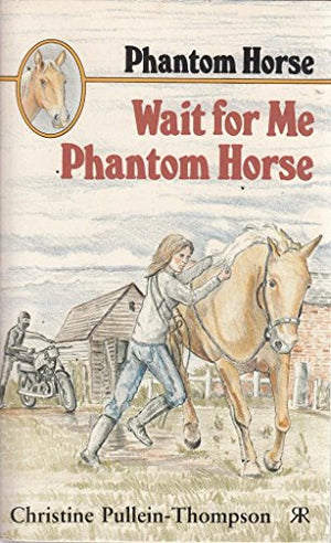 Wait for Me Phantom Horse
