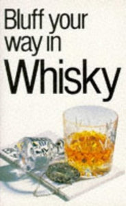 Bluff Your Way in Whisky 
