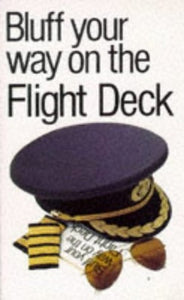 Bluff Your Way on the Flight Deck 