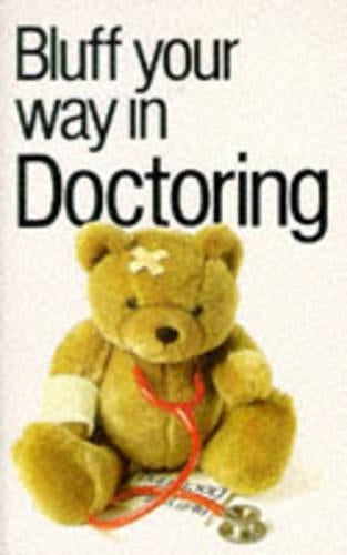 Bluff Your Way in Doctoring