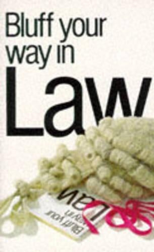 Bluff Your Way in Law