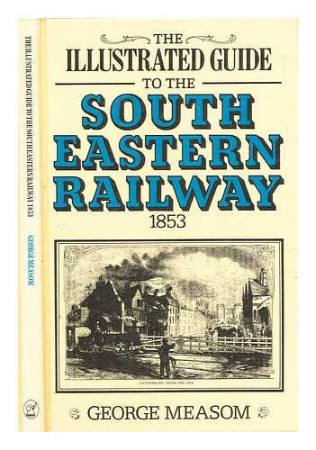 Illustrated Guide to the South Eastern Railway