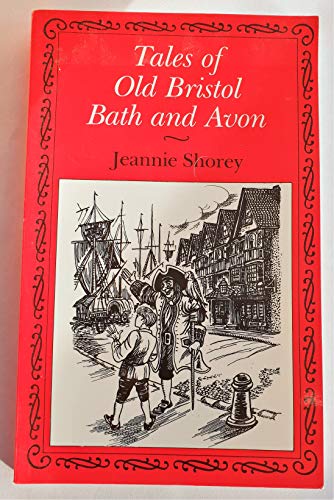 Tales of Old Bristol, Bath and Avon