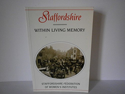 Staffordshire within Living Memory