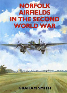Norfolk Airfields in the Second World War 