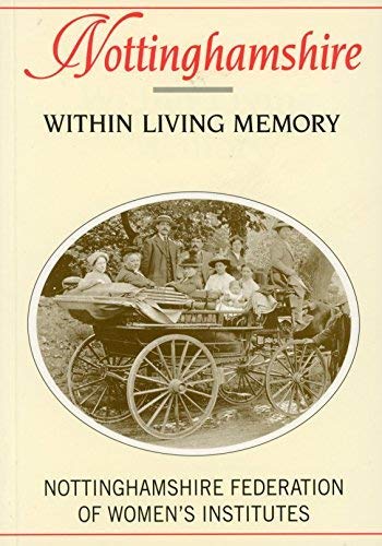 Nottinghamshire within Living Memory