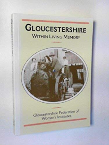 Gloucestershire within Living Memory