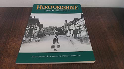 Herefordshire a Century in Photographs