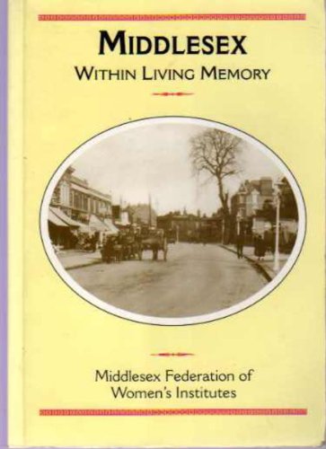 Middlesex within Living Memory