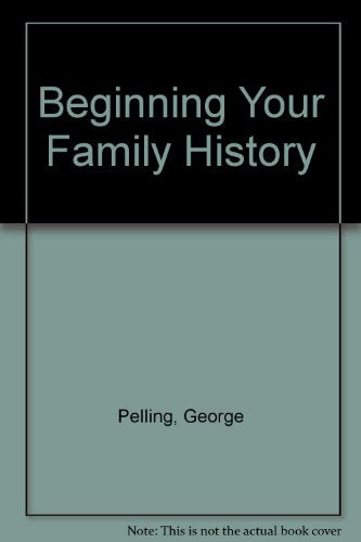 Beginning Your Family History