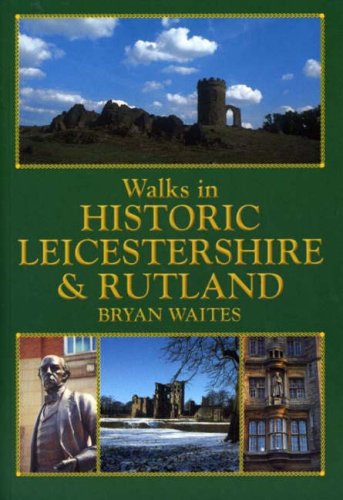 Walks in Historic Leicestershire and Rutland