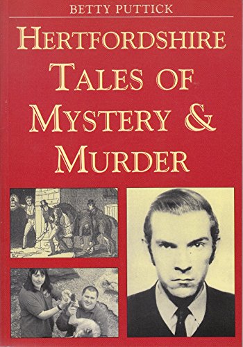 Hertfordshire Tales of Mystery and Murder