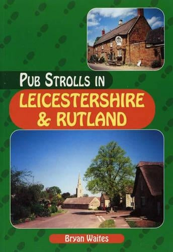 Pub Strolls in Leicestershire and Rutland