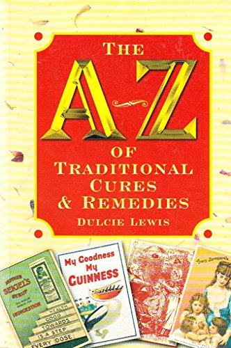 A-Z of Traditional Cures and Remedies