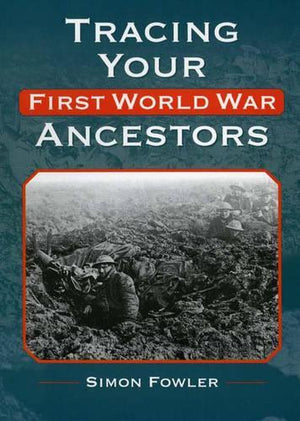 Tracing Your First World War Ancestors