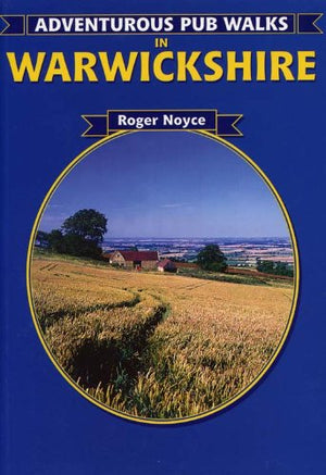 Adventurous Pub Walks in Warwickshire