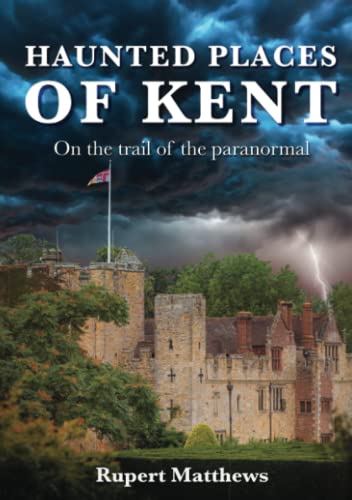 Haunted Places of Kent