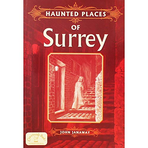 Haunted Places of Surrey