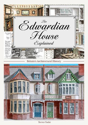 The Edwardian House Explained