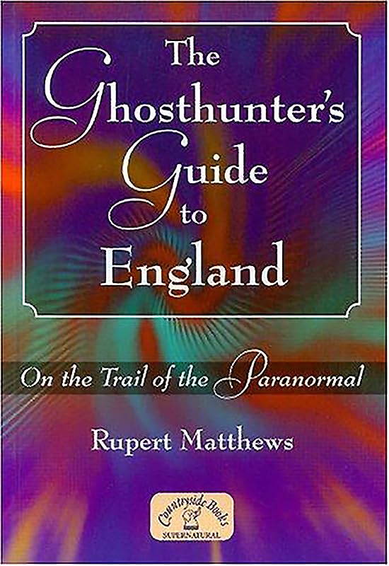 A Ghosthunter's Guide to England