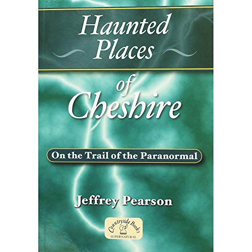 Haunted Places of Cheshire