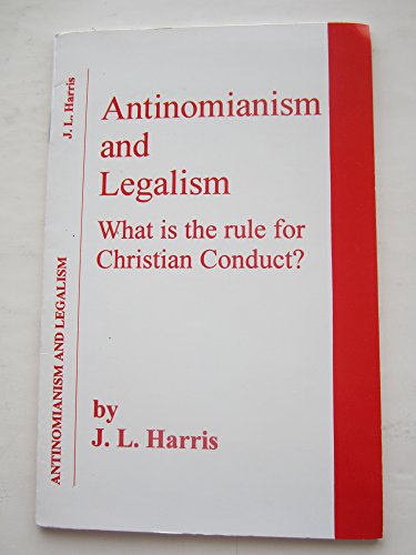 Antinomianism and Legalism
