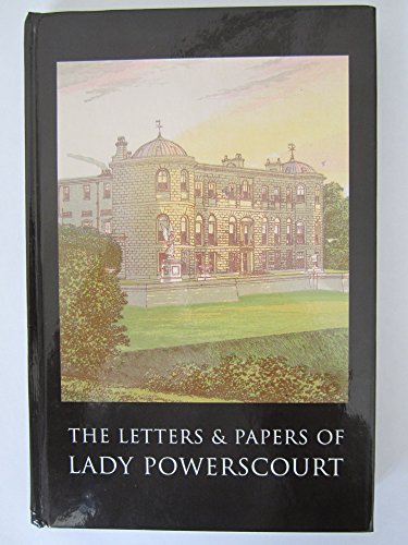 LETTERSAND PAPERS OF LADY POWERSCOURT