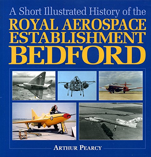 An Illustrated History of the Royal Aircraft Establishment Bedford
