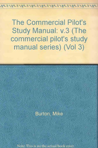 The Commercial Pilot's Study Manual