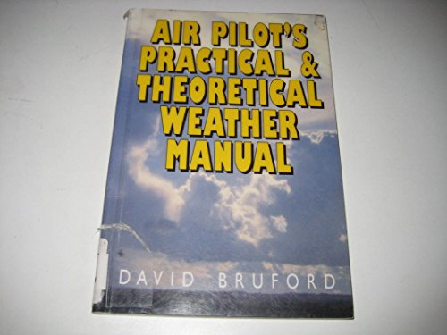 Air Pilot's Practical and Theoretical Weather Manual