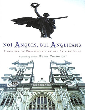 Not Angels But Anglicans