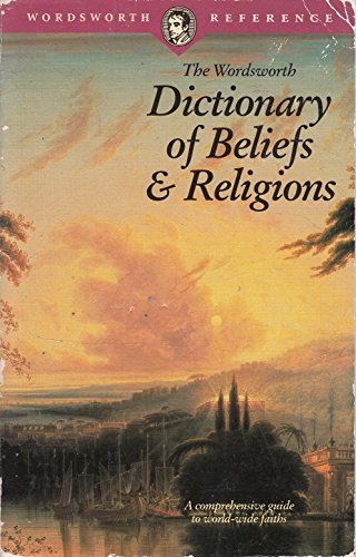 The Wordsworth Dictionary of Beliefs and Religions